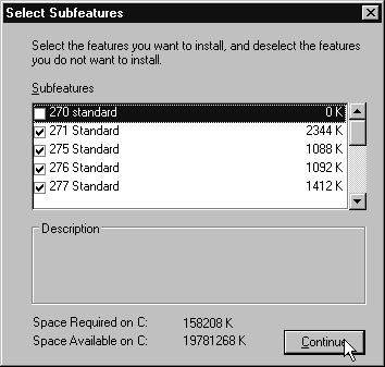 Window shows all available subfeatures for the option chosen in the previous window