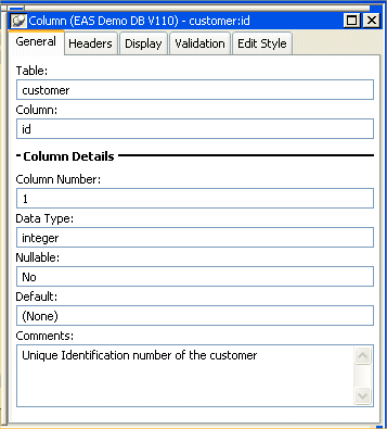 Shown is the Object Details view for the id column of the customer table. There are five tabs labeled General, Headers, Display, Validation, and Edit Style. The General tab page is open. It shows the Table and column names and includes column details such as column Number, Data Type, whether the column is nullable, the Default value, and comments.