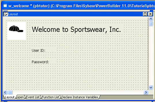 Shown is the layout view, a large gray rectangle with a grid of dots that represents the window you are building. A picture of a baseball cap is displayed in the top left corner, and at center is the title Welcome to Sportswear, Inc. Aligned under the title is the text User ID: and under that, the text Password:.  