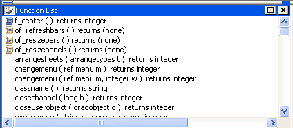 The sample Function List displays a long list of  system defined functions such as arrange sheets ( arrang types t ) returns integer and object level functions such as my func ( integer arg 1 ) returns integer, which has an icon to its left that is gray above and white below.  