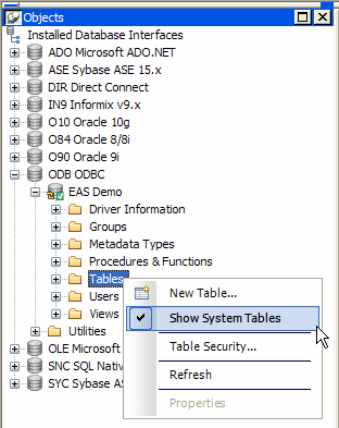 The sample displays Installed Database Interfaces in tree format. The entry for S Y C  Sybase A S E is expanded to show the A S E entry with the Tables folder highlighted. A pop up menu shows the items New Table, Show System Tables, which has a checkmark, Table Security, Refresh, and Properties, which is grayed.