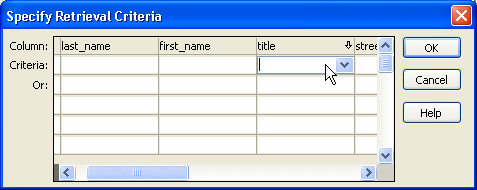 Shown is the Specify Retrieval Criteria dialog box. It is a grid with a row of the selected Column names across the top and two more rows labeled Criteria and Or. The column name title is displayed in the third column from the left. In its Criteria row, a circled box with a down arrow indicates that a drop down is available.