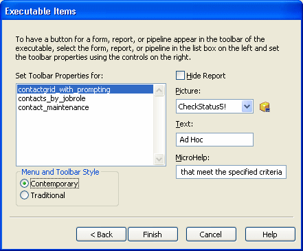 Shown is the  Executable Items dialog box. At left is a scrollable display titled Set Tool bar Properties for:. It lists contact grid _ with _ prompting, which is highlighted, contacts _ by _ job role, and contact _ maintenance. At right is a cleared check box labeled Hide Report, then a Picture drop down set to Check Status!, a text box labeled  Text with the entry Ad Hoc, and a Micro Help text box with the partially visible entry "that meet the specified criteria."