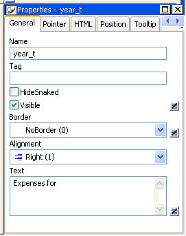 Shown is the General tab page of the Properties view with a Name field with the entry year _ t, a blank Tag field, an unchecked Hide Snaked check box, and a checked Visible check box. Next is a Border drop down with No Border ( 0 ) selected, an Alignment dorp down set to Right ( 1 ), and a Text box displaying the text "Expenses for".