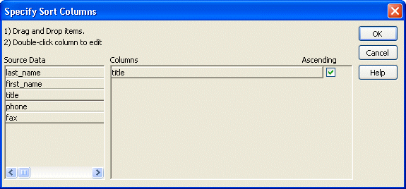 Shown is the Specify Sort Columns dialog box. At left is a box labeled Source Data displaying controls such as last name and first name. At right is a box with the headers Columns and Ascending. Title is displayed under Column and a selected check box is displayed under Ascending.