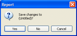 Shown is a Message box titled Report with a question mark icon and the text Save changes to ( Untitled ) ?