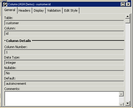 Shown is the Object Details view for the ID column of the customer table. There are five tabs labeled General, Headers, Display, Validation, and Edit Style. The General tab page is open. It shows the Table and column names and includes column details such as column Number, Data Type, whether the column is nullable, the Default value, and comments.