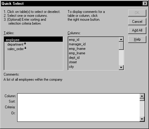 Shown is the Quick Select page of the Data Window wizard. It has a Tables box at left with employee table selected. Indented below the employee table are the linked department and sales _ order tables. Under the box is the descriptive comment for the selected table.  A Columns list box on the right shows the available columns in the selected table. At the bottom is a scrollable area that remains empty until a column or columns are selected.  The columns you select are added to the row labeled Columns in the scrollable area. The other rows in the scrollable area are labeled Sort, Criteria, and Or. The row labeled Sort displays a drop down list with the values Ascending, Descending, and Not Sorted when you click in the row below a selected column. 