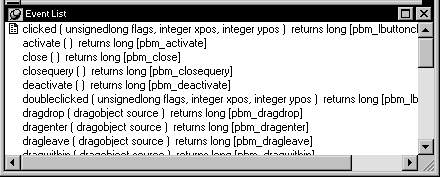 Shown is the Event List, which contains a list of default and user-defined events. The first list entry is for the  clicked event. An icon of a page full of text to the left of this entry shows that it has a script. Other events in the list do not have scripts, and therefore have no icon associated with them.