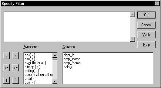 Shown is the Specify Filter dialog box. At the top is a scrollable input region. To its right are buttons labeled OK, Cancel, Verify, and Help. At bottom left are buttons you can click to insert operators in your filter and to the right of the buttons are lists of functions and columns you can paste into the filter.