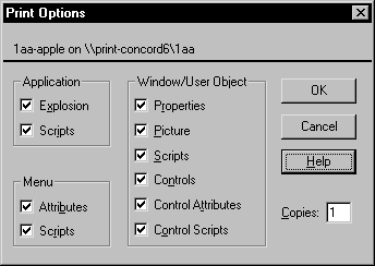 Shown is the Print Options dialog box. At top is an area labeled Application with check boxes for Explosion and Scripts. Below it is a Menu area with check boxes for Attributes and Scripts. At right is a Window / User Object area with check boxes for Properties, Picture, Scripts, Controls, Control Attributes, and Control Scripts. All the check boxes are selected. A text box for Copies at far right displays the entry 1.