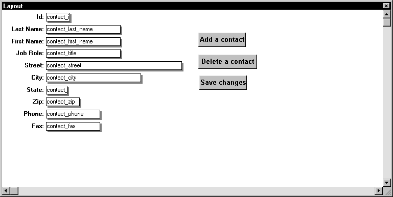 Shown is a form with a series of labeled text fields for items such as ID, Last Name, First Name, and Job Role. Within the fields, the names of the database columns such as contact _ last _ name are displayed where the actual data will appear. To the right are buttons labeled Add a contact, Delete a contact, and Save changes.