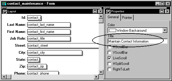 Shown at left is the Layout view for the contact _ maintenance form, with labeled fields for ID, Last Name, First Name, and so on. At right is the General tab page of the Properties view with a drop down labeled Color and a Title field with the circled text " Maintain Contact Information. "