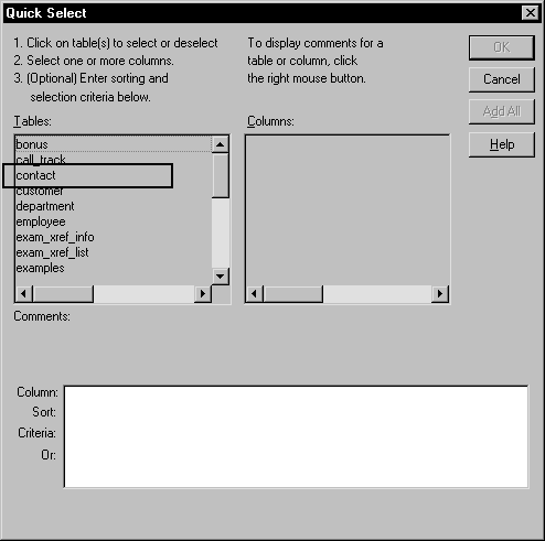 Shown is the Quick Select dialog box. At left is a scrollable display labeled Tables with a table named contact highlighted. At right is a display area for the  Columns of a given table. At bottom is a display area for a  grid with rows labeled column, sort, criteria, and or.