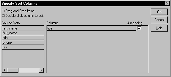 Shown is the Specify Sort Columns dialog box. At left is a box labeled Source Data displaying controls such as last name and first name. At right is a box with the headers Columns and Ascending. Title is displayed under Column and a selected check box is displayed under Ascending.