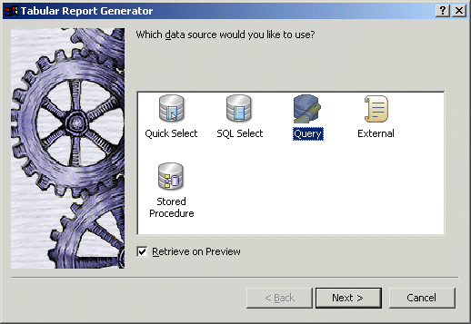 Shown is the screen titled Choose Data Source for Tabular Report with icons labeled Quick Select, Sequel Select, Query, External, and Stored Procedure. Query is highlighted. At bottom is a selected check box for Retrieve on Preview.