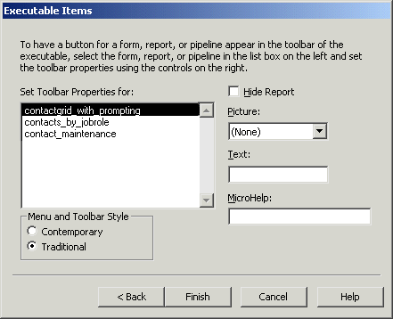 Shown is the  Executable Items dialog box. At left is a scrollable display titled Set Tool bar Properties for:. It lists contact grid _ with _ prompting, which is highlighted, contacts _ by _ job role, and contact _ maintenance. At right is a cleared check box labeled Hide Report, then a Picture drop down and text boxes for Text and Micro Help.