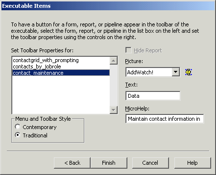 Shown is the  Executable Items dialog box. At left is a scrollable display titled Set Tool bar Properties for:. It lists contact grid _ with _ prompting, contacts _ by _ job role,  and contact _ maintenance, which is highlighted. At right is a grayed check box labeled Hide Report, then a Picture drop down set to Add Watch!, a text box labeled Text with the entry Data, and a Micro Help text box with the partially visible entry "contact information in the database."