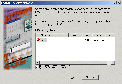 Shown is the Choose E A Server Profile screen. It allows you to select a profile containing the information necessary to connect to E A Server if you want to specify E A Server components for your page now. Visible are columns for Profile Name, Host Port, User, and Pass. At bottom is a selected check box labeled Skip E A Server components.