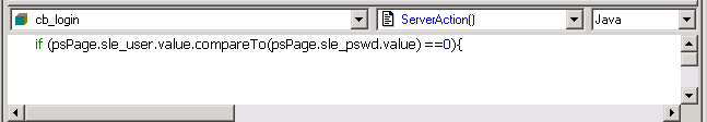 Shown is the script editor area for the c b _ log in Server Action with the entry if ( p s Page dot s l e _ user dot value dot compare To ( p s Page dot s l e _ p s w d dot value ) = = 0 ) { .