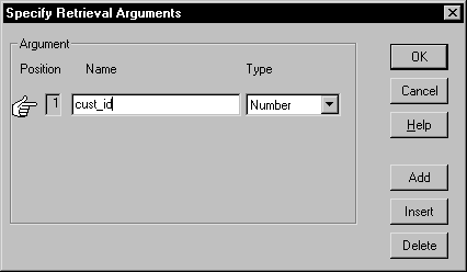 Shown is the Specify Retrieval Arguments dialog box. It has text fields labeled Position, which shows as 1, Name, with the entry cust _ i d, and a drop down for Type that is set to Number.