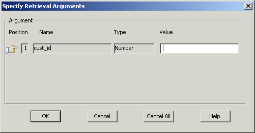 Shown is the Specify Retrieval Arguments dialog box. It has text fields labeled Position, which shows as 1, Name, with the entry cust _ i d, Type with the entry Number, and Value, which is blank.