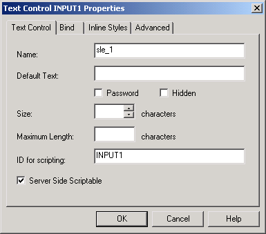 Shown is the Text Control tab of the Properties dialog box for INPUT 1. A Name text box at top shows s l e _ 1 and a box for Default Text is blank. Next are unselected check boxes for Password and Hidden, a blank spin control for character Size, a blank text box for character Maximum Length, a box labeled I D for scripting with the entry INPUT 1, and a selected check box labeled Server Side Scriptable. 