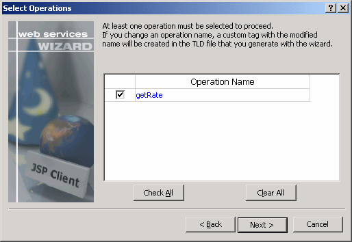 Shown is the Select Operations screen of the Web Services Proxy wizard. It displays the text " At least one person must be selected to proceed. If you change an operation name, a custom tag with the modified name will be created in the T L D file that you generate with the wizard. " Under the text is a display area with the title Operation Name and a selected check box next to the only operation displayed, which is get Rate. At bottom are check boxes for Check All and Clear All.