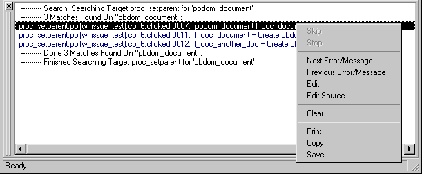 The sample output window shows lines of text for a search with 3 matches found and three links to them. The pop up menu shown at right has a group of options for Next and Previous Error / Message, Edit and Edit Source. There are also options for Clear, Print, Copy, and Save.