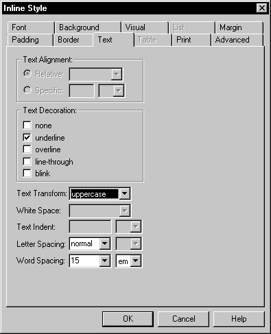 Shown is the Text tab page of the Inline Styles editor for a button control. At top are radio buttons for Relative and Specific Text Alignment that are grayed. Next is a group box of check boxes for Text Decoration labeled none, underline, overline, line through, and blink. Underline is selected. Below these are a Text Transform dorp down with uppercase selected, White Space and Text Indent drop downs that are grayed, a drop down for Letter Spacing set to normal with a grayed drop down next to it, and drop down list boxes for Word Spacing set to 15 and e m.