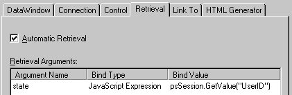 The sample shows the Retrieval page of the Sybase Web DataWindow DTC Properties dialog box. At top is a selected check box for Automatic Retrieval, then a display labeled Retrieval Arguments with columns for Argument Name, Bind Type, and Bind Value and one sample entry that reads state, Java Script Expression, and p s Session dot Get Value ( " User I D " ).