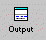 Output button