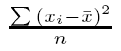 Computes the population variance of the provided value expression evaluated for each row of the group or partition if DISTINCT was specified, then each row that remains after duplicates have been eliminated, defined as the sum of squares of the difference of value expression, from the mean of value expression, divided by the number of rows remaining in the group or partition